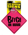 Bitch on board car window signs
