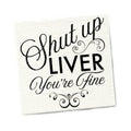 Twisted Wares Shut Up Liver You're Fine Napkins 20-pack