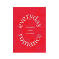 Everyday Romance: A Relationship Journal For Couples