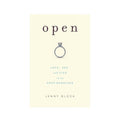 Open: Love, Sex, And Life In An Open Marriage