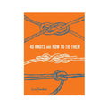 40 Knots And How To Tie Them
