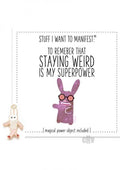 Its Ok To Stay Weird